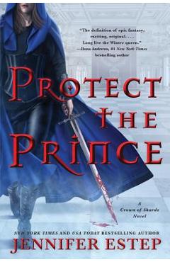 Poza produsului Protect the Prince: A Crown of Shards Novel - Jennifer Estep