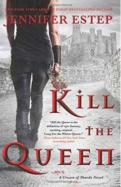 Kill the Queen - Jennifer Estep