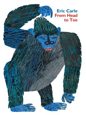 From Head to Toe Padded Board Book - Eric Carle