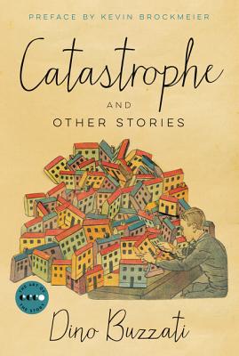 Catastrophe: And Other Stories - Dino Buzzati