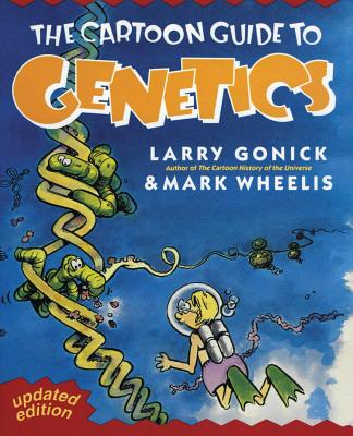 Cartoon Guide to Genetics - Larry Gonick