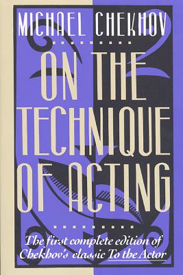 On the Technique of Acting - Michael Chekhov