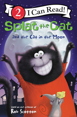 Splat the Cat and the Cat in the Moon - Rob Scotton