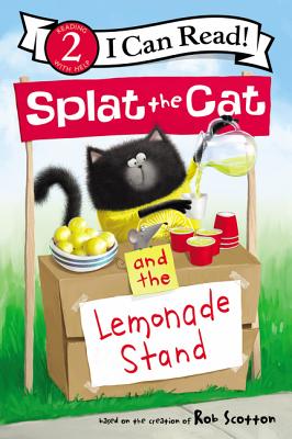 Splat the Cat and the Lemonade Stand - Rob Scotton
