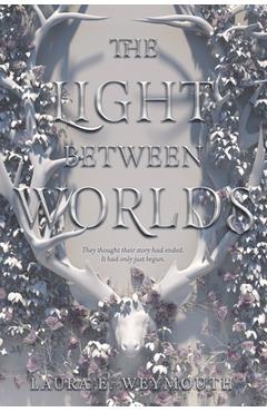 Coperta cărții 'The Light Between Worlds - Laura E. Weymouth'