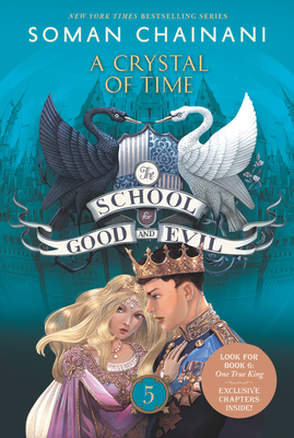 The School for Good and Evil: A Crystal of Time - Soman Chainani