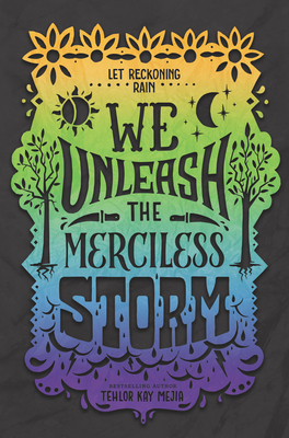 We Unleash the Merciless Storm - Tehlor Kay Mejia