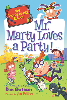 My Weirder-est School: Mr. Marty Loves a Party! - Dan Gutman