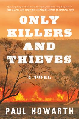Only Killers and Thieves - Paul Howarth