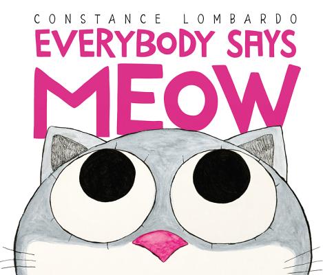Everybody Says Meow - Constance Lombardo
