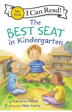 The Best Seat in Kindergarten - Katharine Kenah
