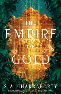 The Empire of Gold - S. A. Chakraborty
