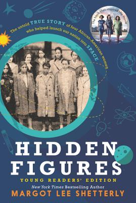 Hidden Figures Young Readers' Edition - Margot Lee Shetterly
