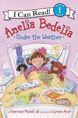 Amelia Bedelia Under the Weather - Herman Parish