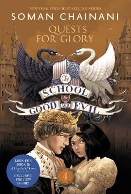 The School for Good and Evil #4: Quests for Glory - Soman Chainani