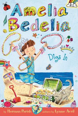 Amelia Bedelia Chapter Book #12: Amelia Bedelia Digs in - Herman Parish