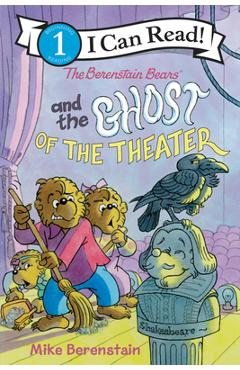 Coperta cărții 'The Berenstain Bears and the Ghost of the Theater - Mike Berenstain'