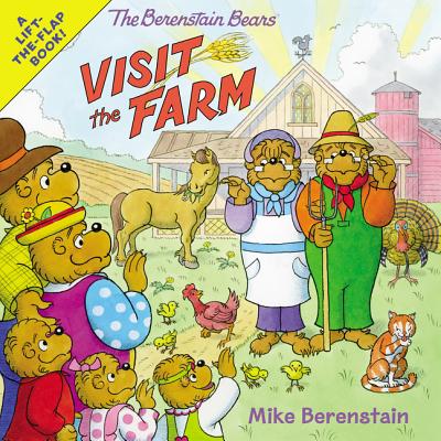 The Berenstain Bears Visit the Farm - Mike Berenstain