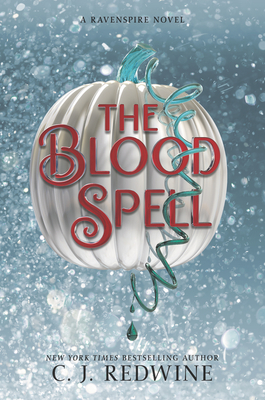 The Blood Spell - C. J. Redwine