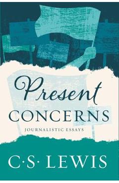 Poza produsului Present Concerns: Journalistic Essays - C. S. Lewis