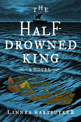 The Half-Drowned King - Linnea Hartsuyker