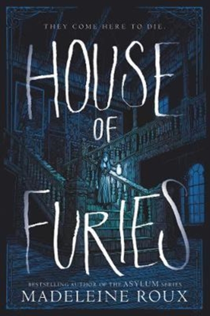 House of Furies - Madeleine Roux