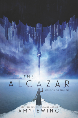The Alcazar: A Cerulean Novel - Amy Ewing