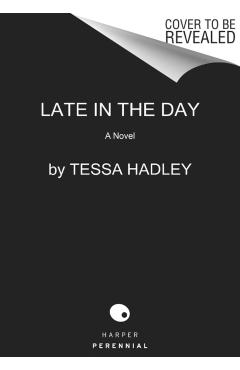 Late in the Day - Tessa Hadley