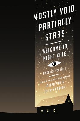 Mostly Void, Partially Stars: Welcome to Night Vale Episodes, Volume 1 - Joseph Fink
