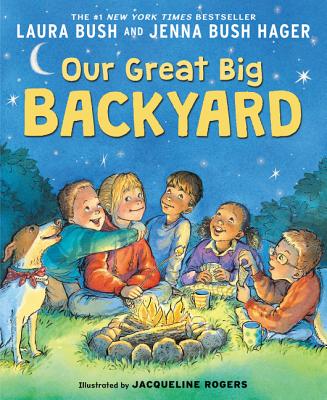 Our Great Big Backyard - Laura Bush