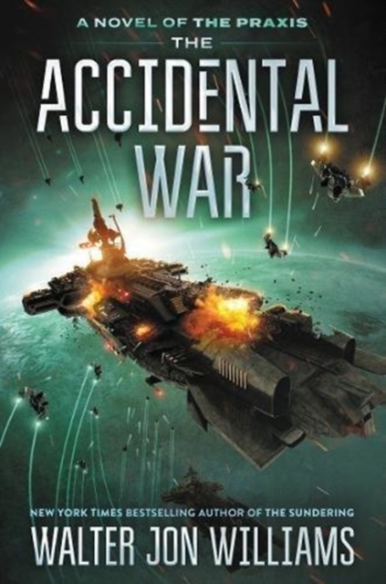 The Accidental War - Walter Jon Williams