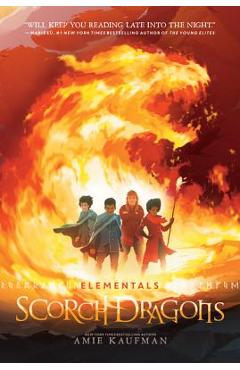 Coperta cărții 'Elementals: Scorch Dragons - Amie Kaufman'