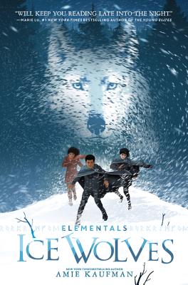 Elementals: Ice Wolves - Amie Kaufman