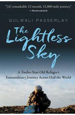 Poza produsului The Lightless Sky: A Twelve-Year-Old Refugee's Extraordinary Journey Across Half the World - Gulwali Passarlay