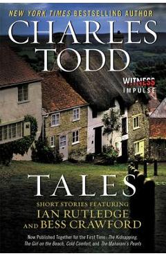 Poza produsului Tales: Short Stories Featuring Ian Rutledge and Bess Crawford - Charles Todd