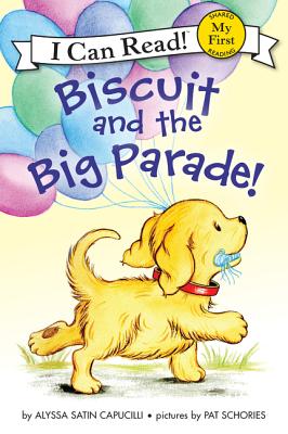 Biscuit and the Big Parade! - Alyssa Satin Capucilli