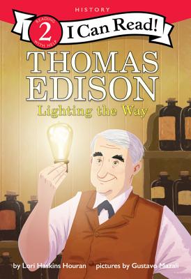 Thomas Edison: Lighting the Way - Lori Haskins Houran