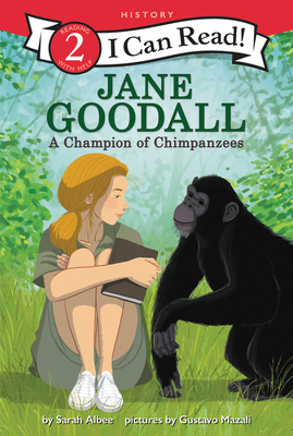 Jane Goodall: A Champion of Chimpanzees - Sarah Albee