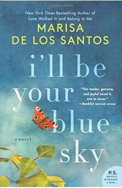 I'll Be Your Blue Sky - Marisa De Los Santos
