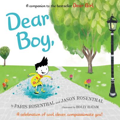 Dear Boy,: A Celebration of Cool, Clever, Compassionate You! - Paris Rosenthal