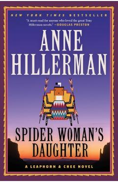 Spider Woman's Daughter: A Leaphorn, Chee & Manuelito Novel - Anne Hillerman