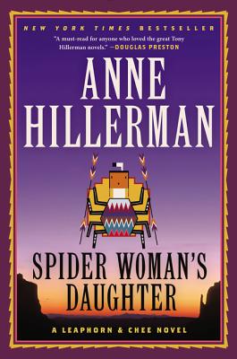 Spider Woman's Daughter: A Leaphorn, Chee & Manuelito Novel - Anne Hillerman