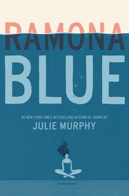 Ramona Blue - Julie Murphy