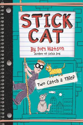 Stick Cat: Two Catch a Thief - Tom Watson