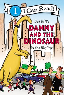 Danny and the Dinosaur in the Big City - Syd Hoff