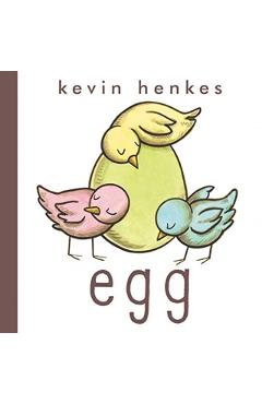Egg - Kevin Henkes