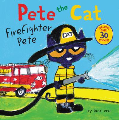 Pete the Cat: Firefighter Pete - James Dean