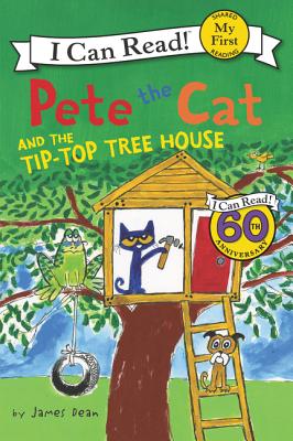 Pete the Cat and the Tip-Top Tree House - James Dean