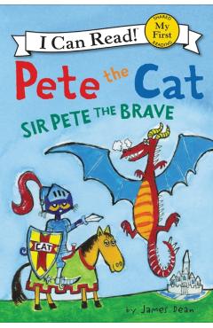Pete the Cat: Sir Pete the Brave - James Dean