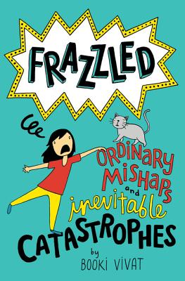 Frazzled #2: Ordinary Mishaps and Inevitable Catastrophes - Booki Vivat